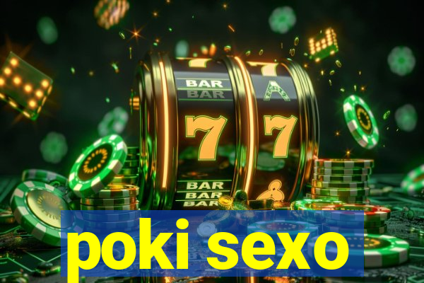 poki sexo